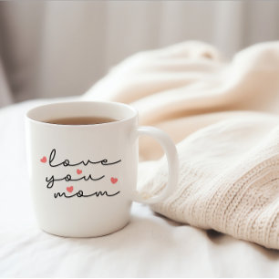Love You Mom - Mug de café pour la fête des mères