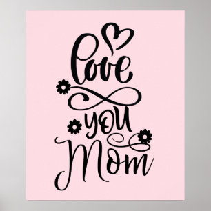 Love You Mom- Posters pour Maman-Mothers Day Poste