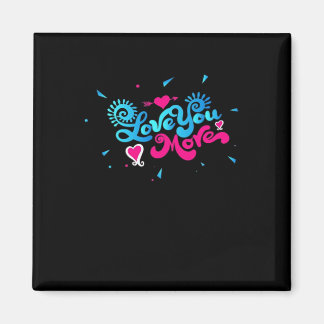 Love You More Clean Typography Style  Magnet