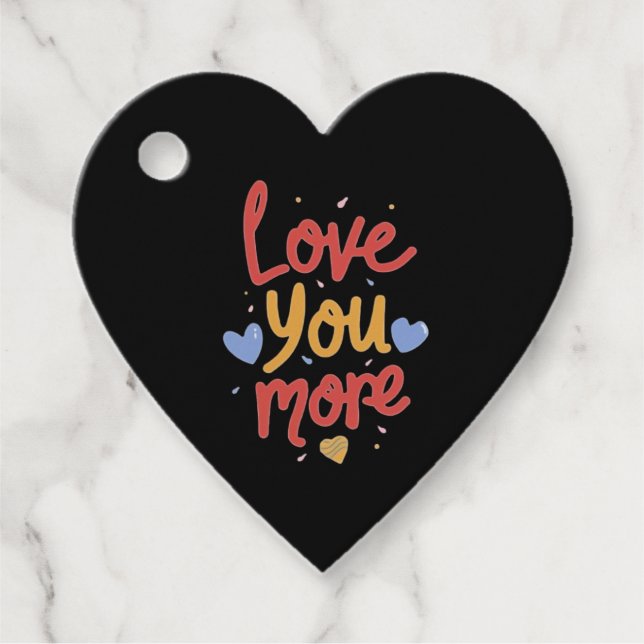 Love You More Expressive Art  Geschenkanhänger (Vorderseite)