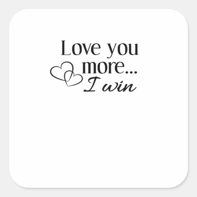Love You More Heartfelt Minimal Design  Quadratischer Aufkleber (Vorderseite)