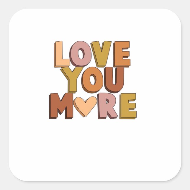 Love You More Minimal Romantic Style  Quadratischer Aufkleber (Vorderseite)