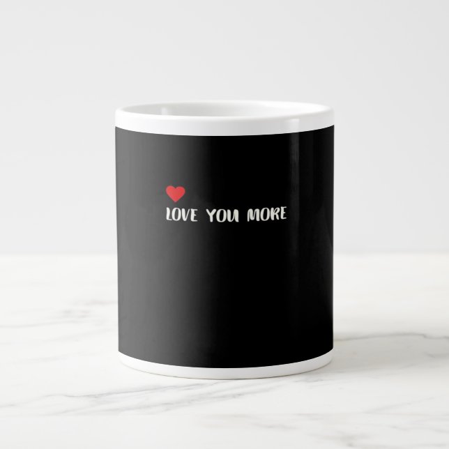 Love You More Minimalist Love Quote  Jumbo-Tasse (Vorderseite)