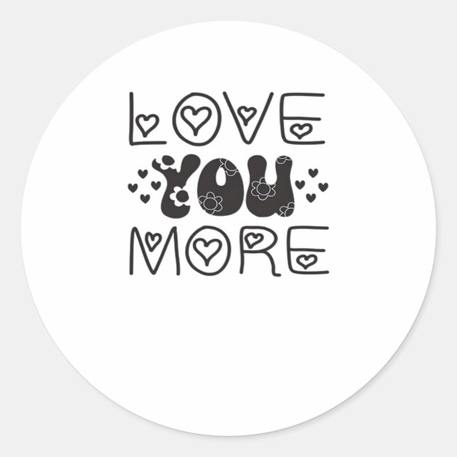 Love You More Signature Style  Runder Aufkleber (Vorderseite)