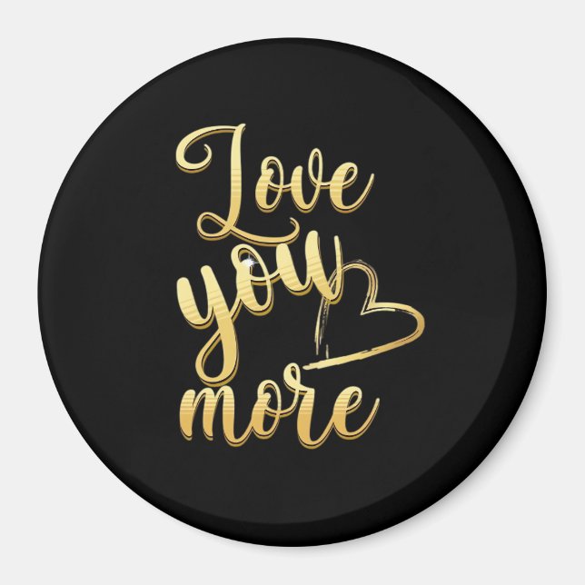 Love You More Soft Modern Style  Magnet (Vorne)