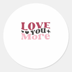 Love You More Subtile Detail Design Runder Aufkleber