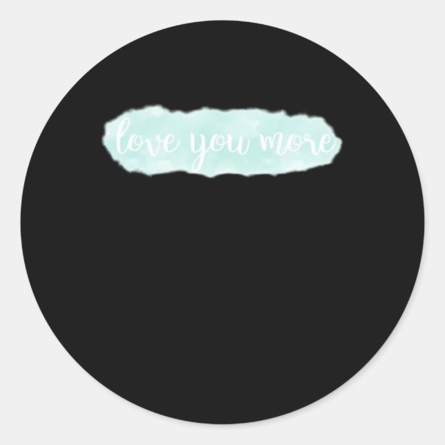 Love You More Teal Modern Aesthetic  Runder Aufkleber (Vorderseite)