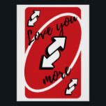 'Love You More' Uno-Karte Poster<br><div class="desc">Dieses einzigartige "Love You More" Uno-Poster ist ein Muss für alle Romantiker. Das Poster ist eine kreative Interpretation der klassischen Uno-Karte und eine perfekte Geschenkidee für Paare.</div>