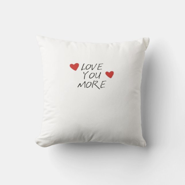 Love You More Zitat Minimal Design  Kissen (Vorderseite)