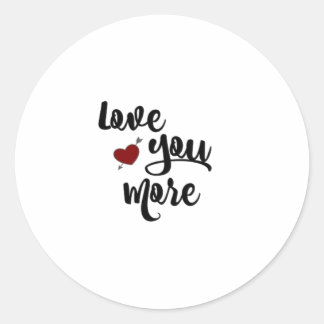 Love You More Zitat Moderne Ästhetik Runder Aufkleber