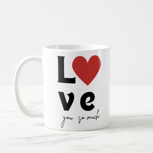 “Love You So Much” Romantic Mug (Gauche)