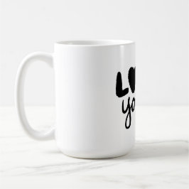 Love Yourself Inspirational Quote Coffee Mug