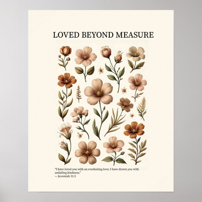 Loved beyond measure, floral Christian wall art  Poster (Vorne)