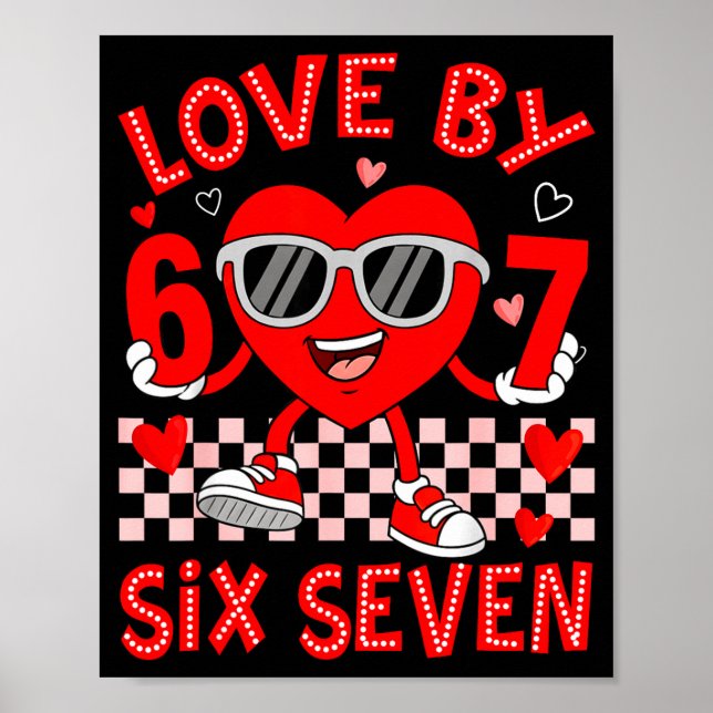 Loved By 67 Valentines Six Seven Meme Hearts 6 7 W Poster (Vorne)