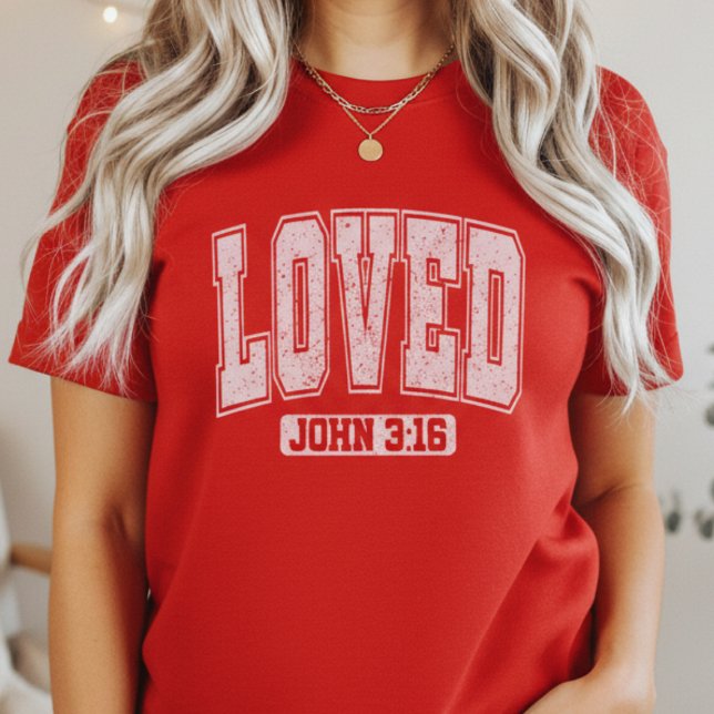 LOVED John 3:16 Bible Verse Christian Valentine T-Shirt (LOVED John 3:16 Bible Verse Red Christian Valentine's Day T-Shirt)