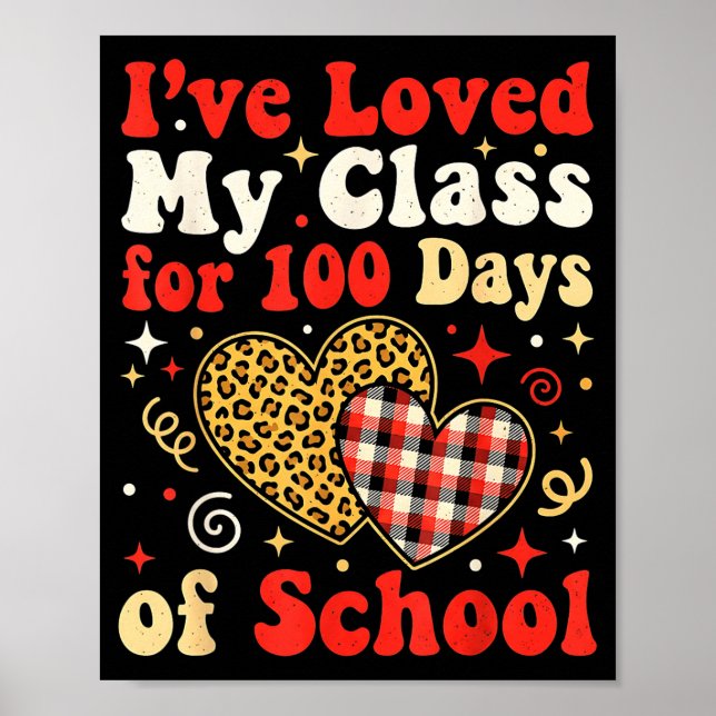 Loved My Cl For 100 Days Of School Valentines Day  Poster (Vorne)