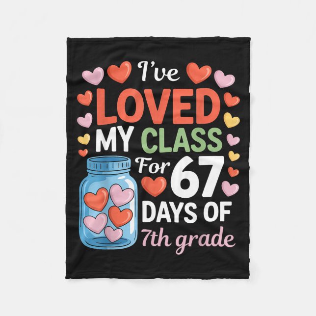 Loved My Cl For 67 Days Of 7th Grade Valentine's D Fleecedecke (Vorderseite)