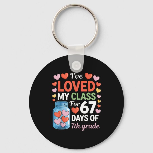 Loved My Cl For 67 Days Of 7th Grade Valentine's D Schlüsselanhänger (Vorderseite)