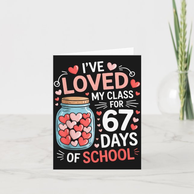 Loved My Cl For 67 Days Of School Valentine's Day  Karte (Vorderseite)