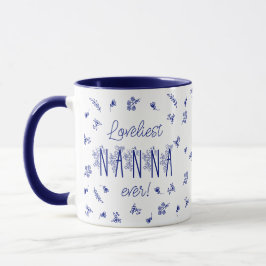 Loveliest Nanna Ever Tasse