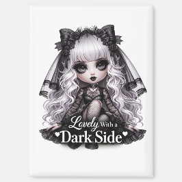 Lovely With a Dark Side Gothic Cute Magnet 