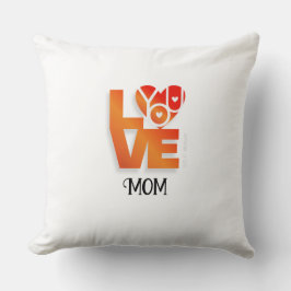 Lover's Heart® Love Mom Coussin