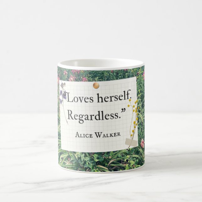 Loves Herself Regardless – Alice Walker Quote Art Kaffeetasse (Mittel)