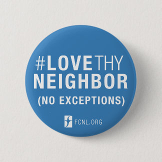 #LoveThyNeighbor Knopf Button