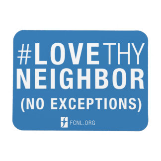 #LoveThyNeighbor Magnet
