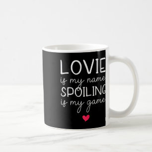 Lovie ist mein Name Verwöhnen ist mein Spiel Lusti Kaffeetasse