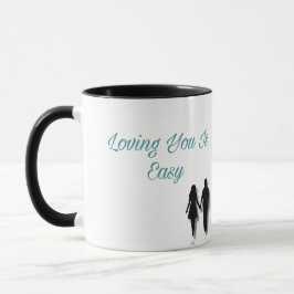 Loving You Is Easy – Romantic Love Quote Mug