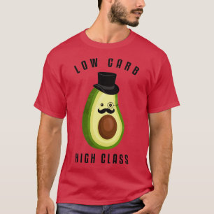 Low Carb High Class Guacamole Avocado 2 T-Shirt