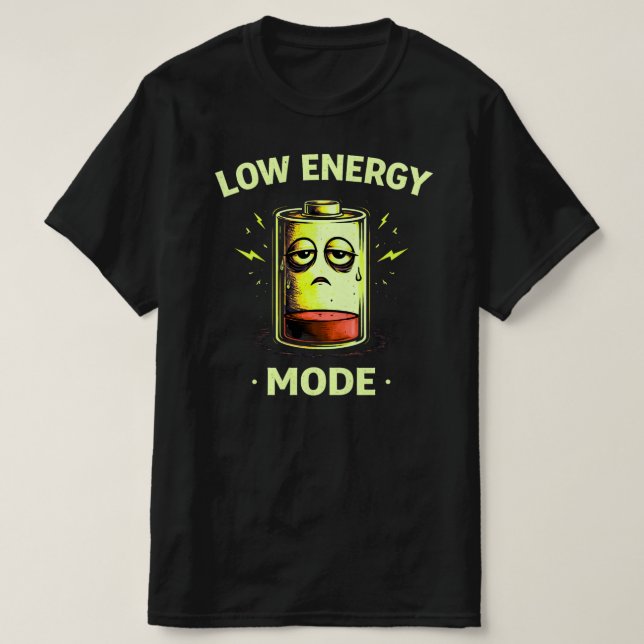 Low Energy Mode Funny Tired Mood Graphic Shirt (Design vorne)