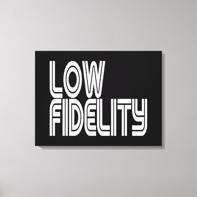 Low Fidelity Leinwanddruck (Vorderseite)
