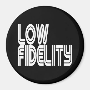 Low Fidelity Magnet