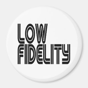 Low Fidelity Magnet