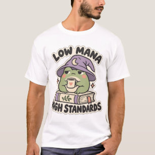 Low Mana High Standards Cozy Frog Zauberer T-Shirt
