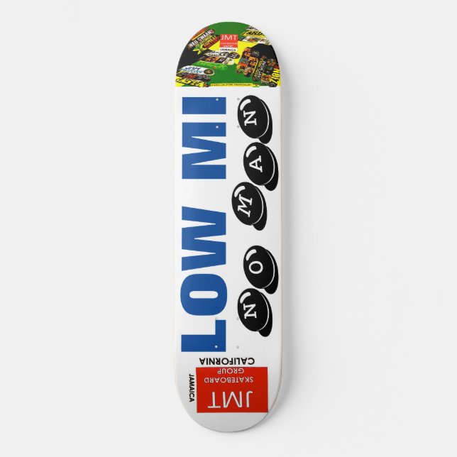 LOW MI NO MAN !! 20,96cm Skateboard Deck (Vorderseite)