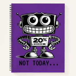 Low Power Robot - Nicht heute... Notizbuch