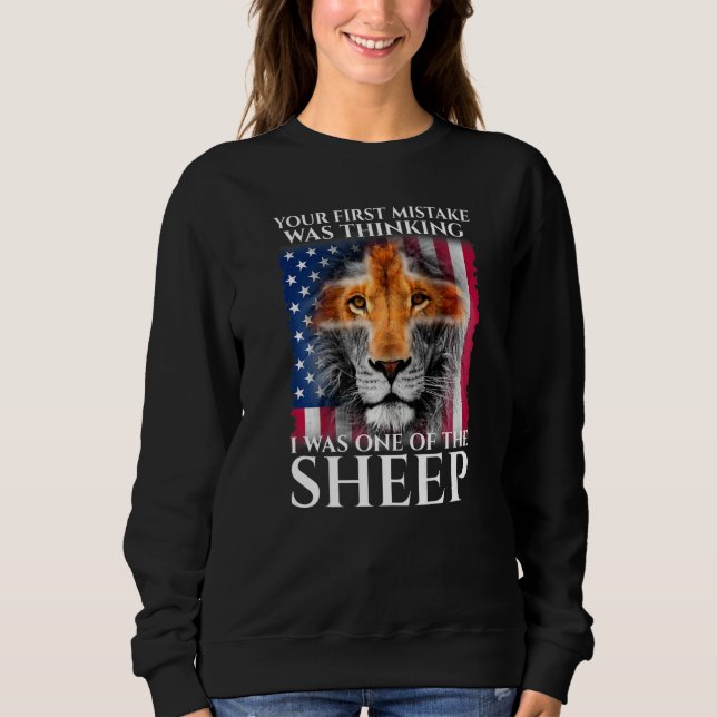 Löwe Dein erster Fehler war zu denken, ich wäre ei Sweatshirt (Vorderseite)