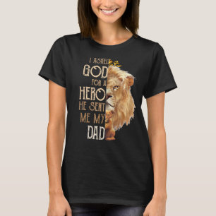 Löwe Fragte ich Gott für einen Helden, den er mir T-Shirt