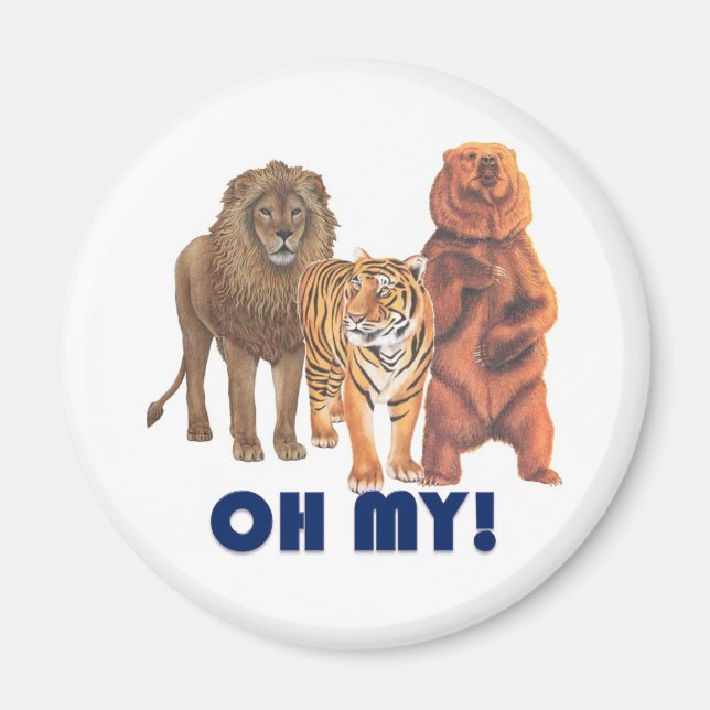 Löwen und Tiger und Bären Oh mein! Magnet (Vorne)
