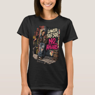 Lower East Side No Apologies T-Shirt