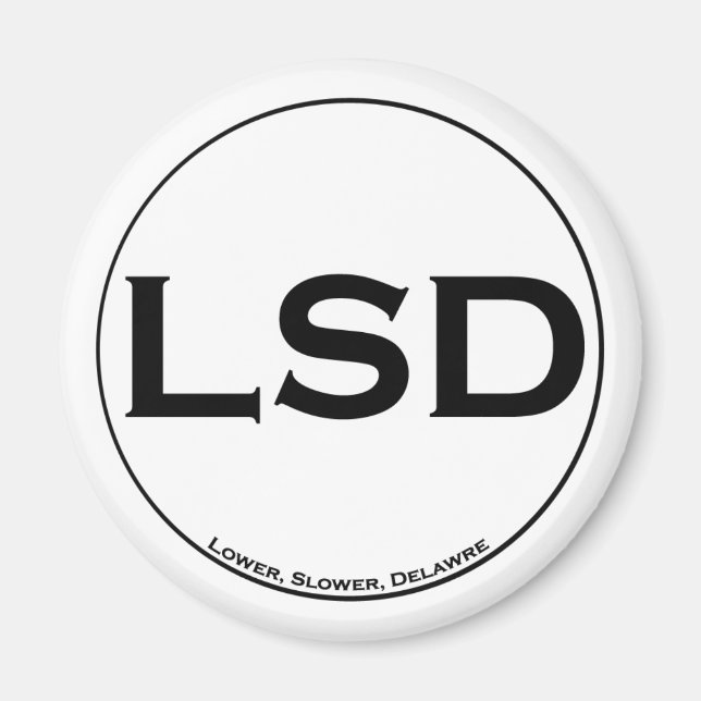 Lower Slower Delaware Magnet (Vorne)