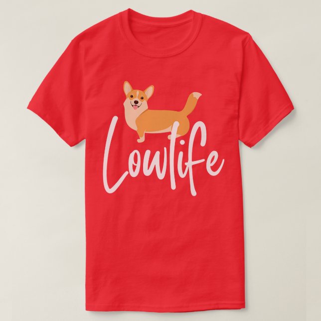 Lowlife Pembroke Welsh Corgi1103 T-Shirt (Design vorne)