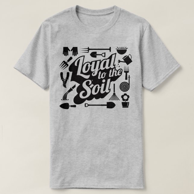 Loyal Au Sol Jardin Agricole Humour T-Shirt (Design devant)