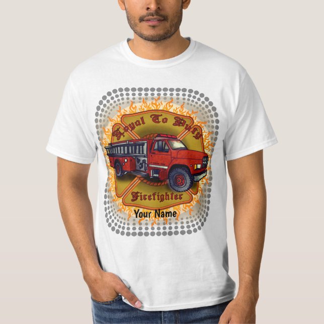 Loyal Firefighter T - Shirt (Vorderseite)
