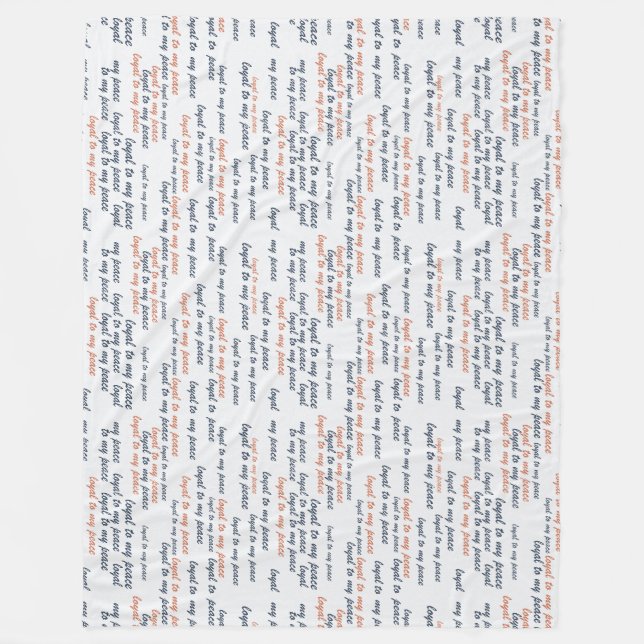 Loyal to My Peace Fleece Blankets (Vorderseite)
