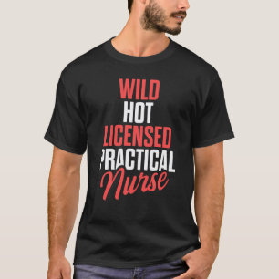 Lpn Licensed Practical Nurse Wild Rn Pflege T-Shirt