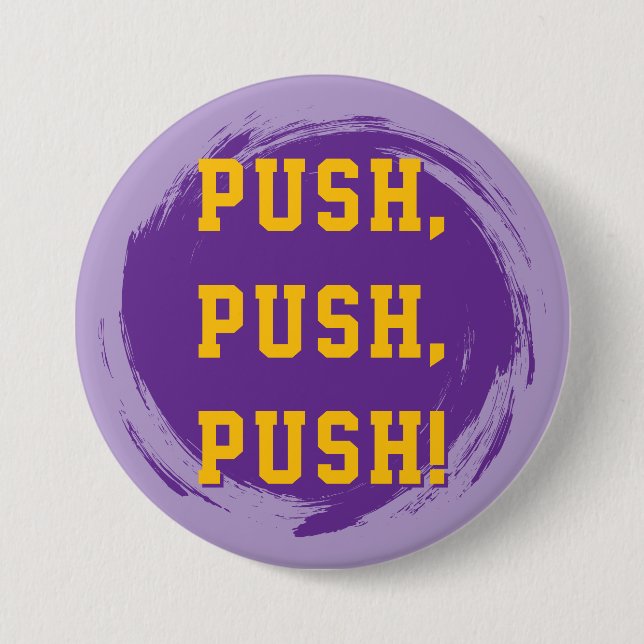 LSU Pin! Push, Push, Push! Button (Vorderseite)